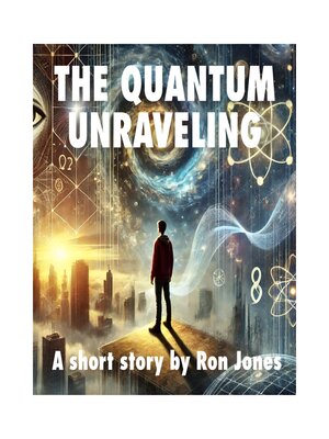 cover image of The Quantum Unraveling